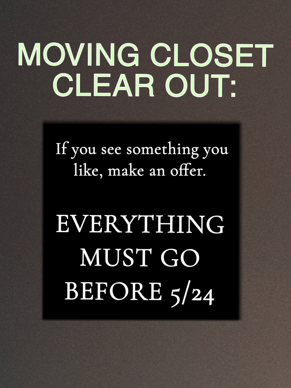 Moving Closet Clear Out Sign - Black & White